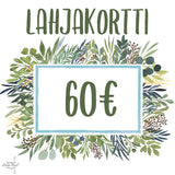 lahjakortti 60 euroa lahjakortti 60 euroa